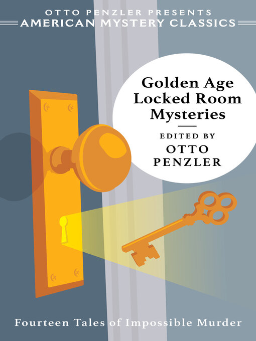 Title details for Golden Age Locked Room Mysteries (An American Mystery Classic) by Otto Penzler - Wait list